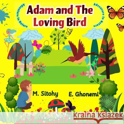 Adam And The Loving Bird Sitohy M Sitohy 9798534852165 Independently published - książka