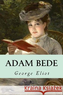 Adam Bede George Eliot Minervas Owl 9781533146298 Createspace Independent Publishing Platform - książka