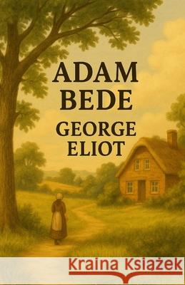 Adam Bede(Illustrated) George Eliot Micheal Smith 9784320676893 Micheal Smith - książka
