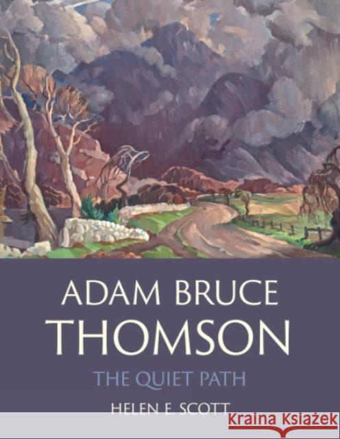 Adam Bruce Thomson: The Quiet Path Helen Scott 9781915670144 Sansom & Co - książka