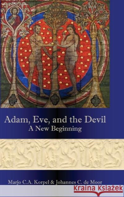 Adam, Eve, and the Devil: A New Beginning Marjo C. a. Korpel Johannes C. D 9781909697522 Sheffield Phoenix Press Ltd - książka