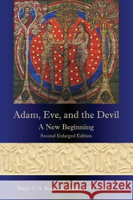 Adam, Eve, and the Devil: A New Beginning, Second Enlarged Edition Marjo C. a. Korpel Johannes C. D 9781909697898 Sheffield Phoenix Press Ltd - książka