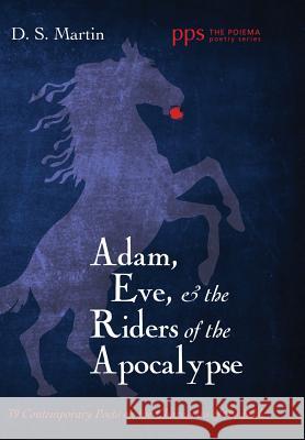 Adam, Eve, and the Riders of the Apocalypse D S Martin 9781532638886 Cascade Books - książka