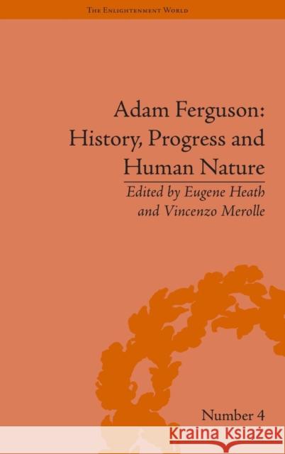 Adam Ferguson: History, Progress and Human Nature Eugene Heath 9781851968640 Eurospan - książka