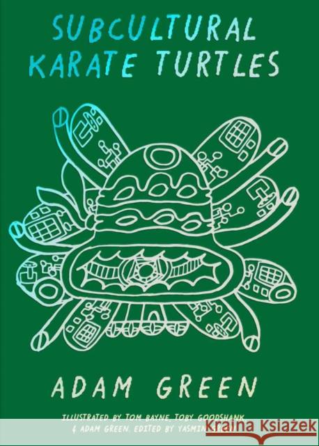 Adam Green: Subcultural Karate Turtles Adam Green 9781945711152 Pioneer Works Press - książka