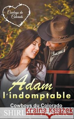 Adam l'indomptable Penick Shirley Penick 9798201517267 Draft2Digital - książka