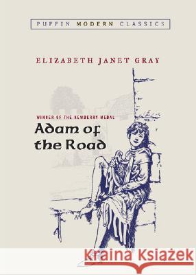 Adam of the Road (Puffin Modern Classics) Elizabeth Janet Gray Robert Lawson 9780142406595 Puffin Books - książka