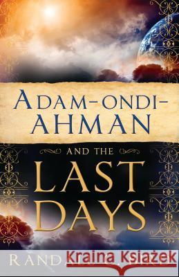 Adam-ondi-Ahman and the Last Days Bird, Randall 9781599559377 Cedar Fort - książka