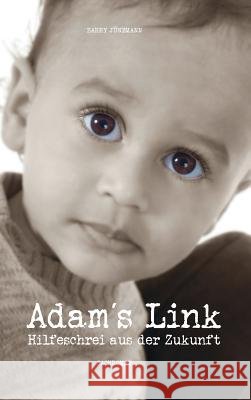 Adam´s Link Jünemann, Barry 9783732371365 Tredition Gmbh - książka