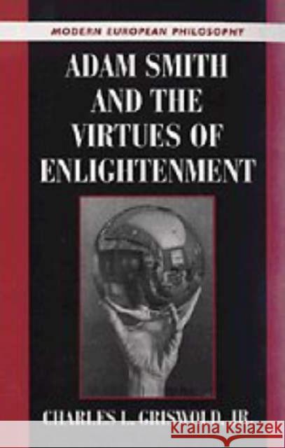 Adam Smith and the Virtues of Enlightenment Charles L. Griswold, Jr (Boston University) 9780521621274 Cambridge University Press - książka