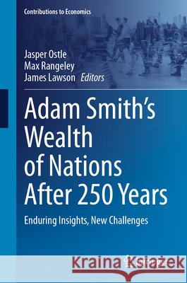 Adam Smith's Wealth of Nations After 250 Years: Enduring Insights, New Challenges Jasper Ostle Max Rangeley James Lawson 9783032322982 Springer - książka
