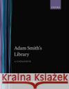 Adam Smith's Library: A Catalogue Mizuta, Hiroshi 9780198285908 Oxford University Press, USA