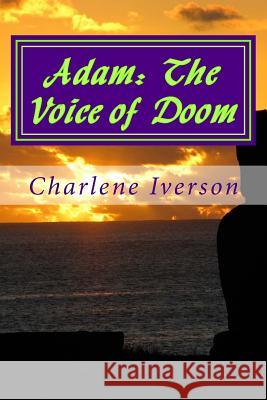 Adam: The Voice of Doom: Shadows in the Night Charlene Iverson 9781479308385 Createspace - książka