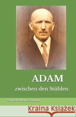 Adam: zwischen den Stühlen Schmidt, Gerda 9781709148170 Independently Published - książka