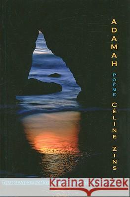 Adamah: Poeme Celine Zins, Adam Peter Schulman 9781928589464 Gival Press LLC - książka