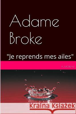 Adame BROKE: 