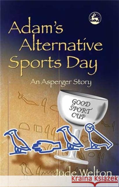 Adam's Alternative Sports Day: An Asperger Story Welton, Jude 9781843103004  - książka