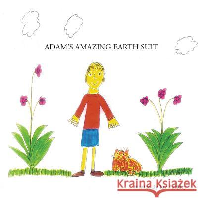 Adam's Amazing Earth Suit Joy Buckley 9781504326612 Balboa Press - książka