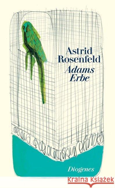Adams Erbe : Roman Rosenfeld, Astrid 9783257261240 Diogenes - książka