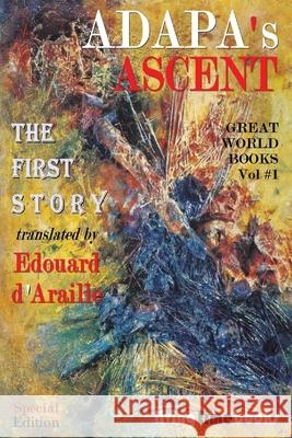 ADAPA's ASCENT: The First Story Authors Mesopotamian Edouard D'Araille Odilon Redon 9781908936578 Living Time Books - książka