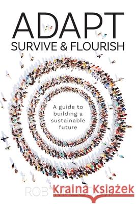 Adapt, Survive and Flourish Rob Malcolm 9781923589377 Rob Malcolm - książka