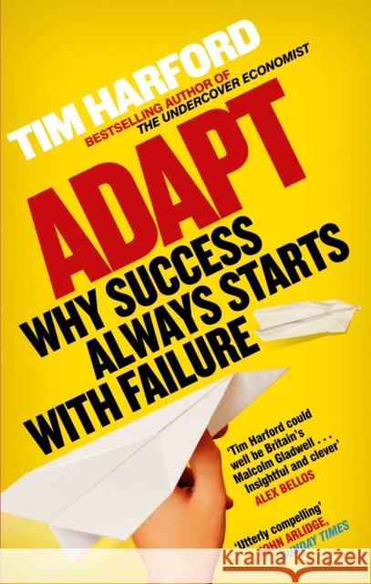 Adapt: Why Success Always Starts with Failure Tim Harford 9780349121512 Little, Brown Book Group - książka