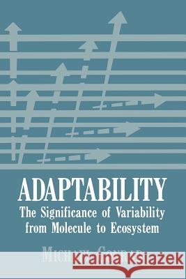 Adaptability: The Significance of Variability from Molecule to Ecosystem Conrad, M. 9781461583295 Springer - książka