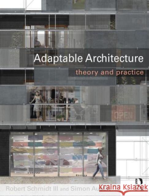 Adaptable Architecture: Theory and Practice Robert Schmidt James Pinder 9780415522571 Routledge - książka