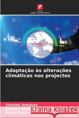 Adaptação às alterações climáticas nos projectos Dehghan, Shahide, Gholami, Hossein, Razmi, Robab 9786208688950 Edições Nosso Conhecimento - książka