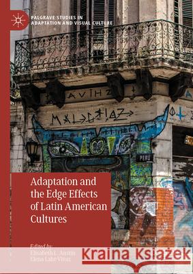 Adaptation and the Edge Effects of Latin American Cultures Elisabeth Austin Elena Lahr-Vivaz 9783032015761 Palgrave MacMillan - książka