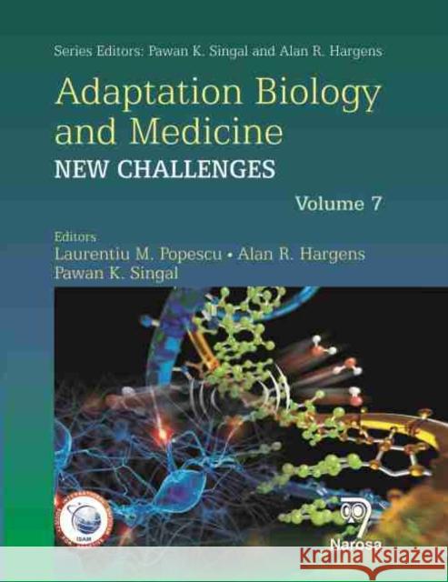 Adaptation Biology and Medicine. Volume 7: New Challenges Laurentiu M. Popescu, A.R. Hargens, Pawan K. Singal 9788184872149 Narosa Publishing House - książka