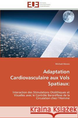 Adaptation Cardiovasculaire Aux Vols Spatiaux Marais-M 9783841783097 Editions Universitaires Europeennes - książka