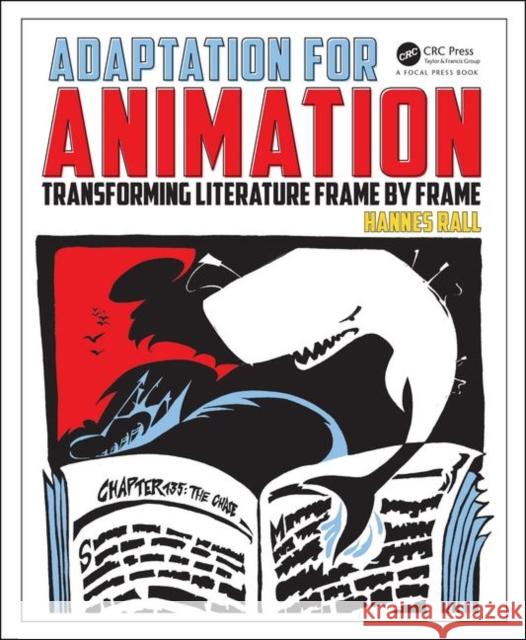 Adaptation for Animation: Transforming Literature Frame by Frame Rall, Hannes 9781138886483 Focal Press - książka