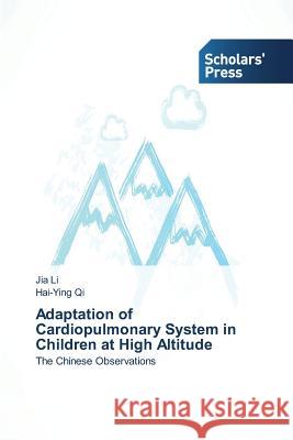 Adaptation of Cardiopulmonary System in Children at High Altitude Li Jia 9783639769975 Scholars' Press - książka