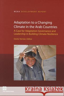 Adaptation to a Changing Climate in the Arab Countries Verner, Dorte 9780821394588 World Bank Publications - książka