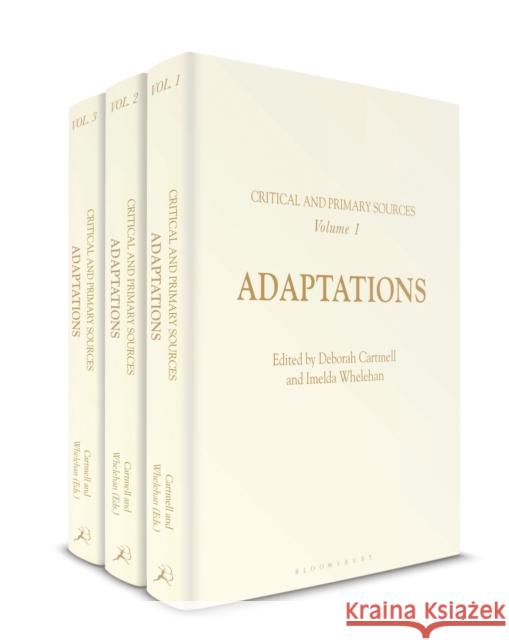 Adaptations: Critical and Primary Sources Deborah Cartmell Imelda Whelehan 9781501315404 Bloomsbury Academic - książka