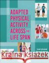 Adapted Physical Activity Across the Life Span Marquell Johnson 9781718213364 Human Kinetics Publishers