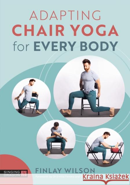 Adapting Chair Yoga for Every Body Finlay Wilson 9781805014133 Singing Dragon - książka