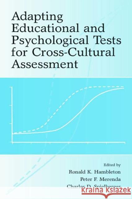 Adapting Educational and Psychological Tests for Cross-Cultural Assessment Ronald K. Hambleton Peter F. Merenda Charles D. Spielberger 9780805861761 Lawrence Erlbaum Associates - książka