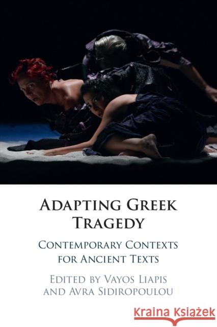 Adapting Greek Tragedy  9781316609408 Cambridge University Press - książka