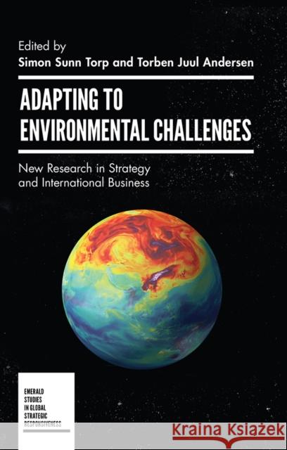 Adapting to Environmental Challenges: New Research in Strategy and International Business Simon Torp Torben Juul Andersen 9781839824777 Emerald Publishing Limited - książka