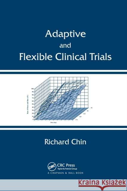 Adaptive and Flexible Clinical Trials Richard Chin 9780367382476 CRC Press - książka