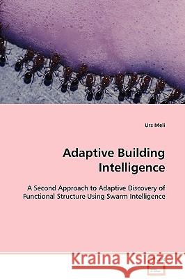 Adaptive Building Intelligence Urs Meli 9783639096996 VDM Verlag - książka
