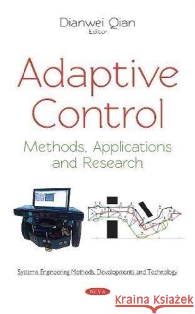 ADAPTIVE CONTROL  QIAN, DIANWEI 9781536131185 SYSTEMS ENGINEERING METHODS DE - książka