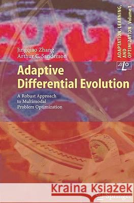 Adaptive Differential Evolution: A Robust Approach to Multimodal Problem Optimization Zhang, Jingqiao 9783642015267 SPRINGER-VERLAG BERLIN AND HEIDELBERG GMBH &  - książka