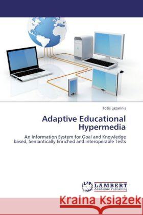 Adaptive Educational Hypermedia Fotis Lazarinis 9783848407613 LAP Lambert Academic Publishing - książka
