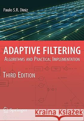 Adaptive Filtering: Algorithms and Practical Implementation Diniz, Paulo S. R. 9780792399124 Kluwer Academic Publishers - książka