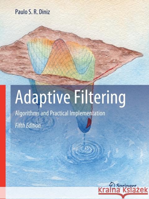 Adaptive Filtering: Algorithms and Practical Implementation Paulo S. R. Diniz 9783030290597 Springer - książka