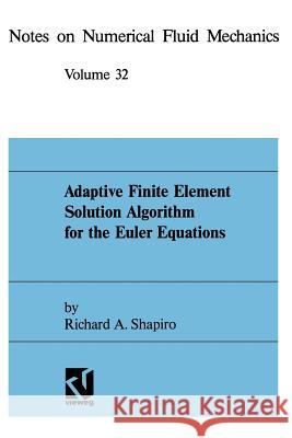 Adaptive Finite Element Solution Algorithm for the Euler Equations Richard A. Shapiro 9783528076320 Vieweg+teubner Verlag - książka