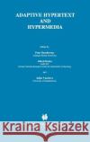 Adaptive Hypertext and Hypermedia Peter Brusilovsky Julita Vassileva Alfred Kobsa 9780792348436 Kluwer Academic Publishers